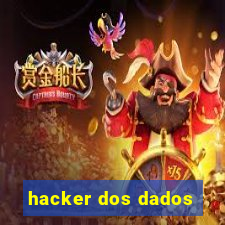 hacker dos dados